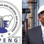 NUPENG, Dangote rift deepens as union alleges breach of truce